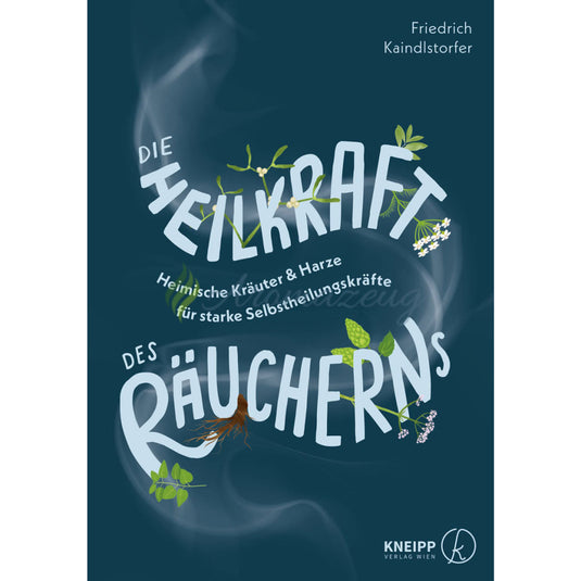 Die Heilkraft des Räucherns: Heimische Kräuter & Harze für starke Selbstheilungskräfte Bücher
