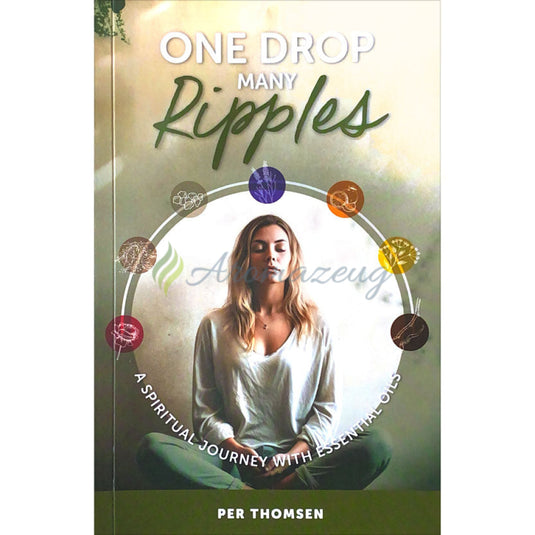 One drop many ripples: A spiritual journey with essential oils (Englisch) Bücher